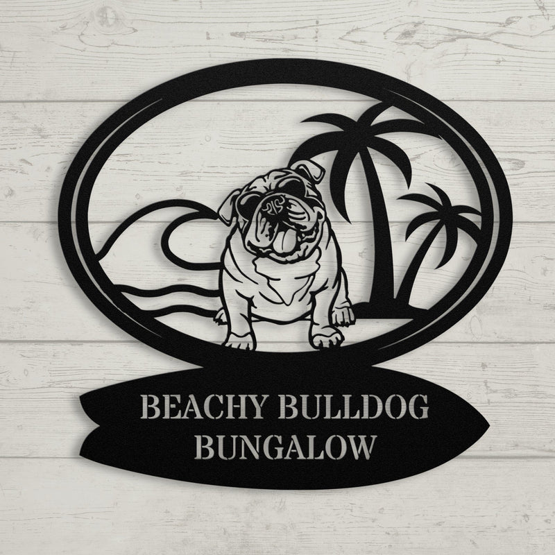 Beachy Bulldog Bungalow Metal Sign - BullyBellyWall Art