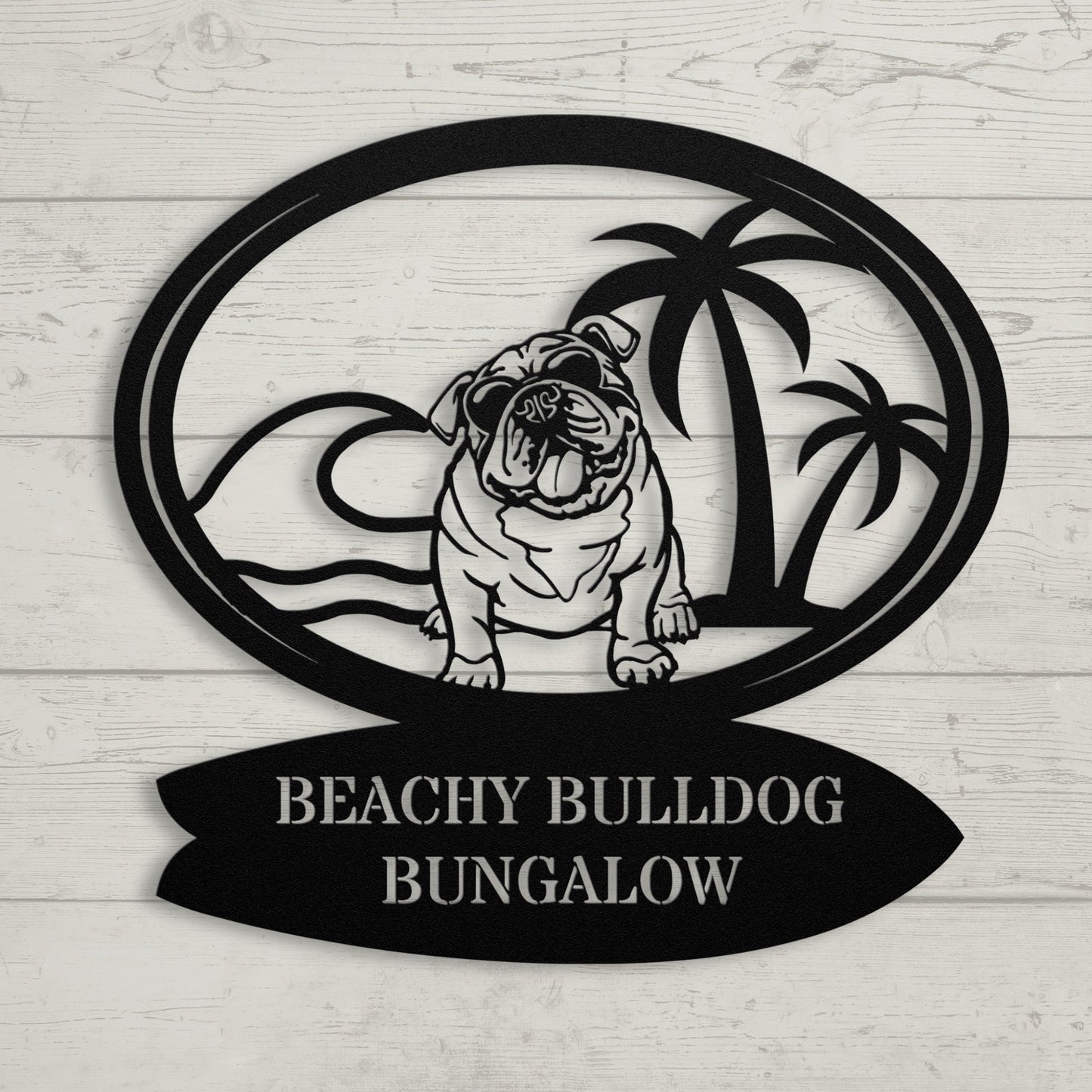 Beachy Bulldog Bungalow Metal Sign - BullyBellyMetal Sign