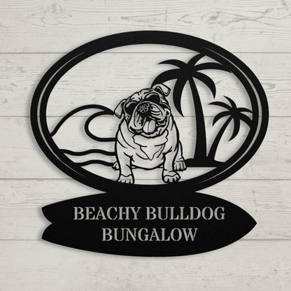 Beachy Bulldog Bungalow Metal Sign - BullyBellyMetal Sign