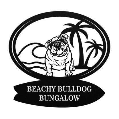 Beachy Bulldog Bungalow Metal Sign - BullyBellyMetal Sign