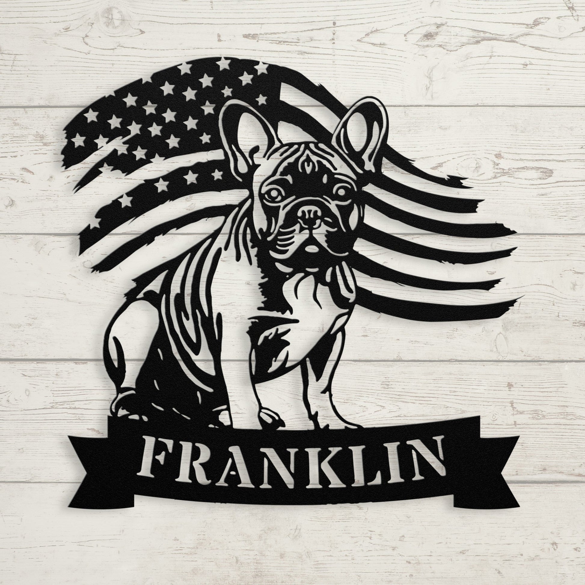 French Bulldog Metal Name Sign – Patriotic American Flag Home Décor - BullyBellyMetal Sign
