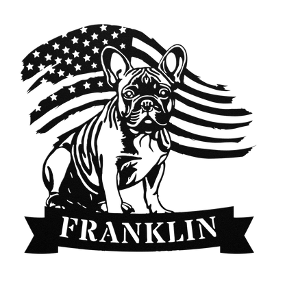 French Bulldog Metal Name Sign – Patriotic American Flag Home Décor - BullyBellyMetal Sign