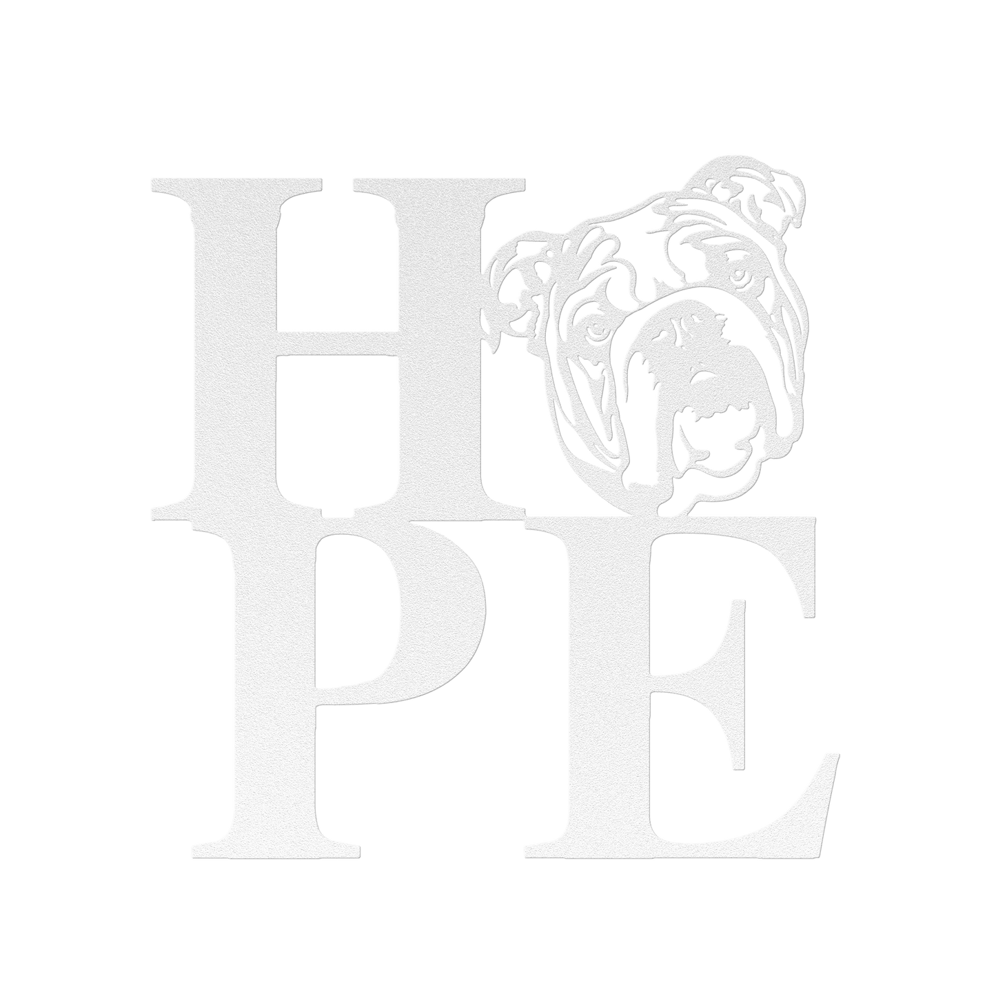 HOPE with a Bulldog Twist! Steel Wall Art - BullyBellyMetal Sign
