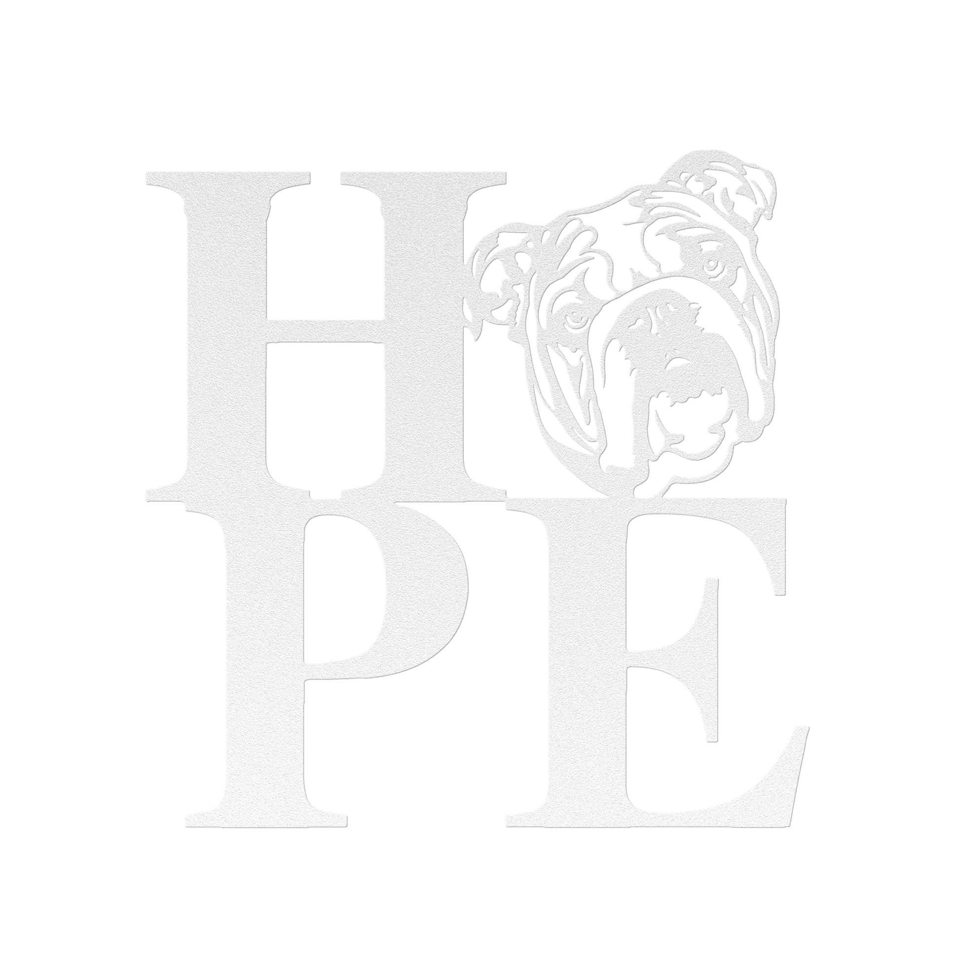 HOPE with a Bulldog Twist! Steel Wall Art - BullyBellyMetal Sign