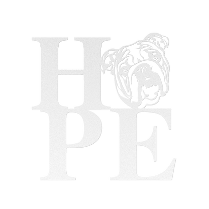 HOPE with a Bulldog Twist! Steel Wall Art - BullyBellyMetal Sign