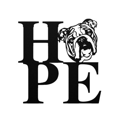 HOPE with a Bulldog Twist! Steel Wall Art - BullyBellyMetal Sign