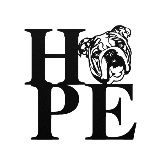 HOPE with a Bulldog Twist! Steel Wall Art - BullyBellyMetal Sign