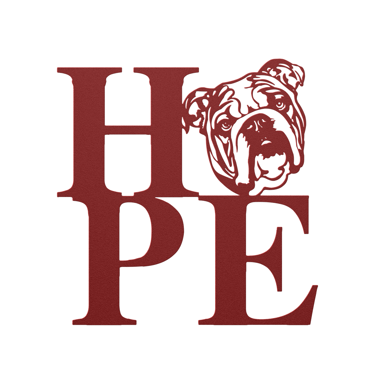 HOPE with a Bulldog Twist! Steel Wall Art - BullyBellyMetal Sign