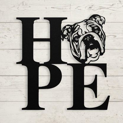 HOPE with a Bulldog Twist! Steel Wall Art - BullyBellyMetal Sign