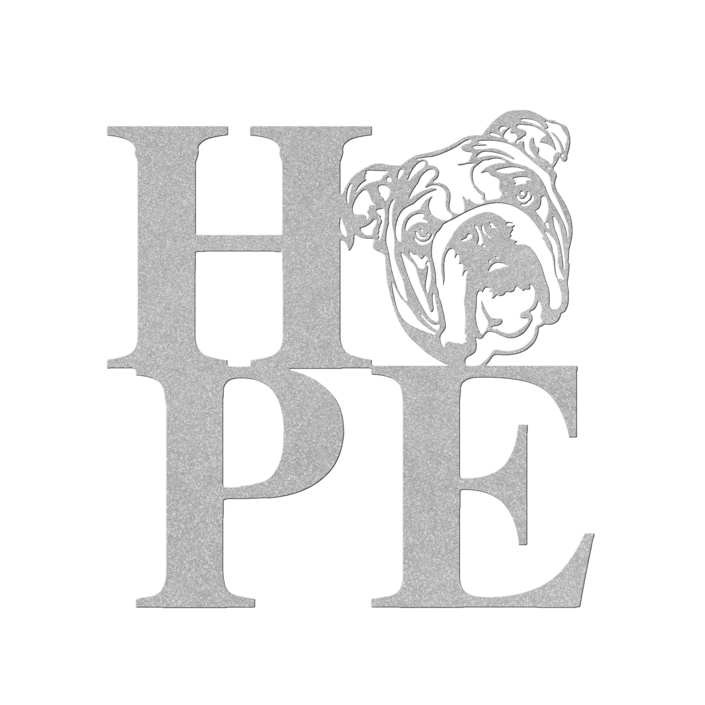 HOPE with a Bulldog Twist! Steel Wall Art - BullyBellyMetal Sign