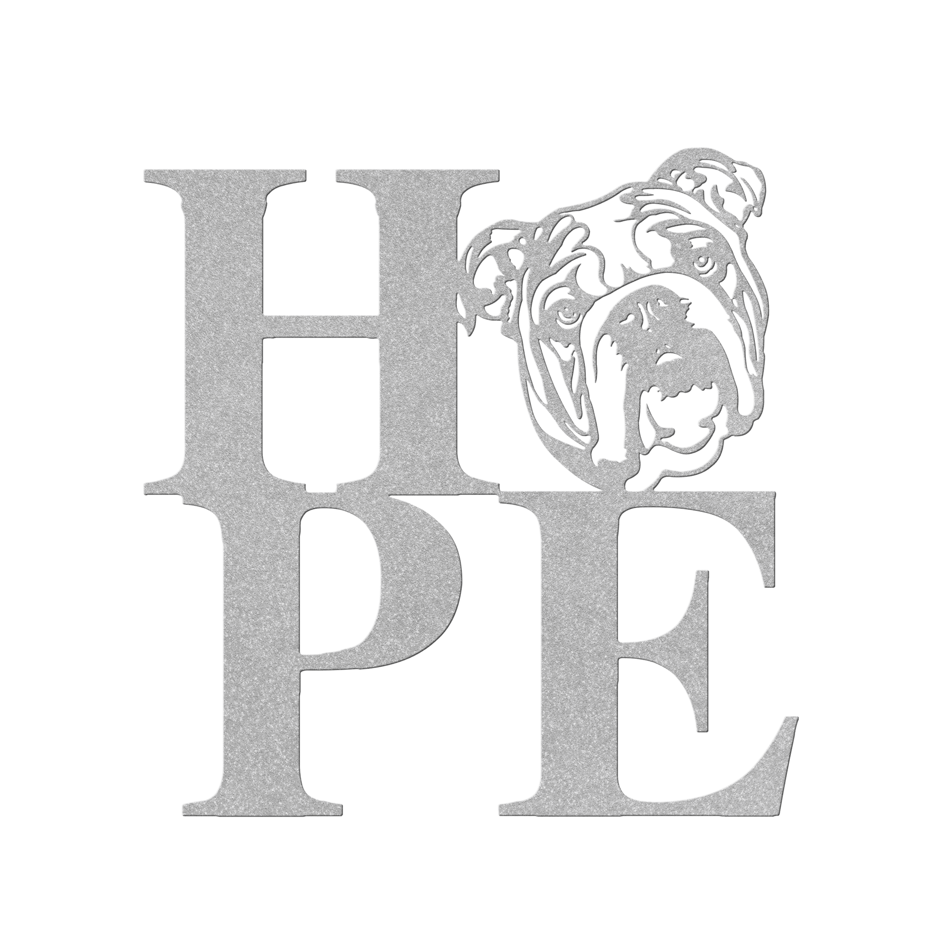 HOPE with a Bulldog Twist! Steel Wall Art - BullyBellyMetal Sign