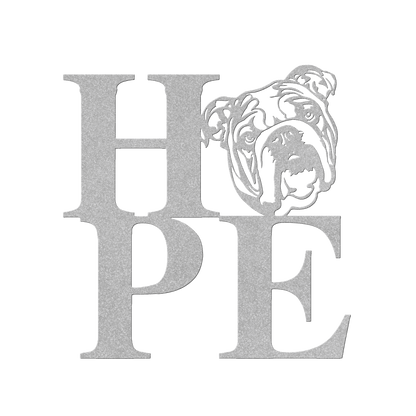 HOPE with a Bulldog Twist! Steel Wall Art - BullyBellyMetal Sign