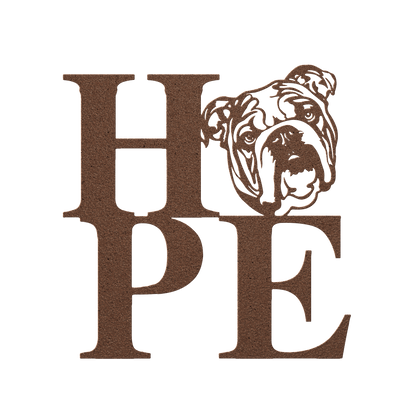HOPE with a Bulldog Twist! Steel Wall Art - BullyBellyMetal Sign