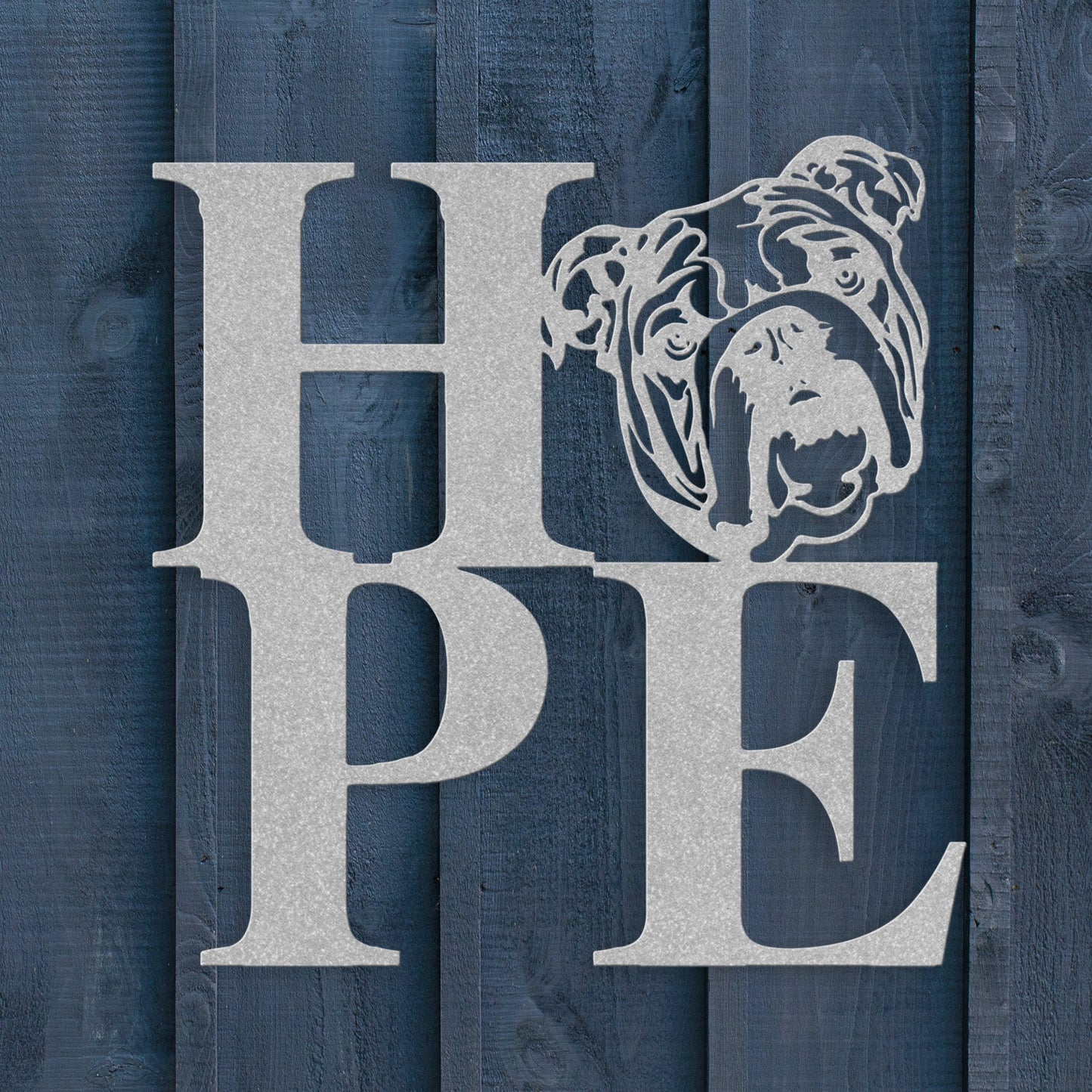 HOPE with a Bulldog Twist! Steel Wall Art - BullyBellyMetal Sign