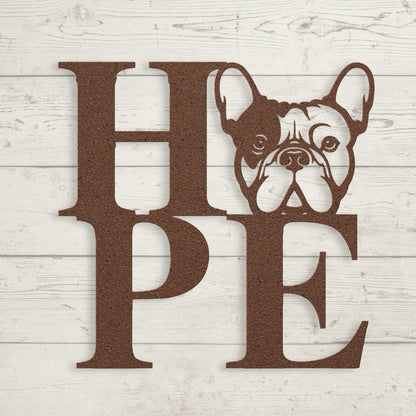 HOPE with a French Bulldog Twist! Seel Wall Art - BullyBellyMetal Sign