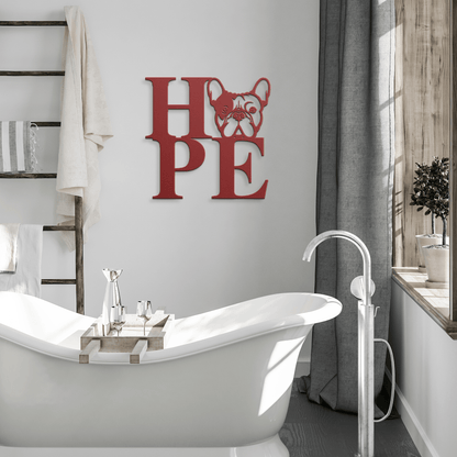 HOPE with a French Bulldog Twist! Seel Wall Art - BullyBellyMetal Sign