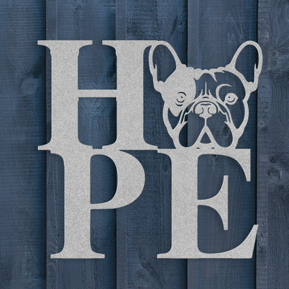 HOPE with a French Bulldog Twist! Seel Wall Art - BullyBellyMetal Sign
