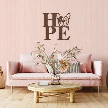 HOPE with a French Bulldog Twist! Seel Wall Art - BullyBellyMetal Sign