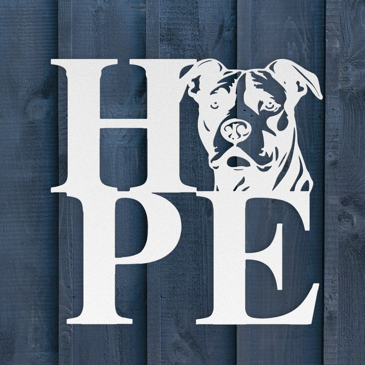 HOPE with a Pitbull Twist! Steel Wall Art - BullyBellyMetal Sign