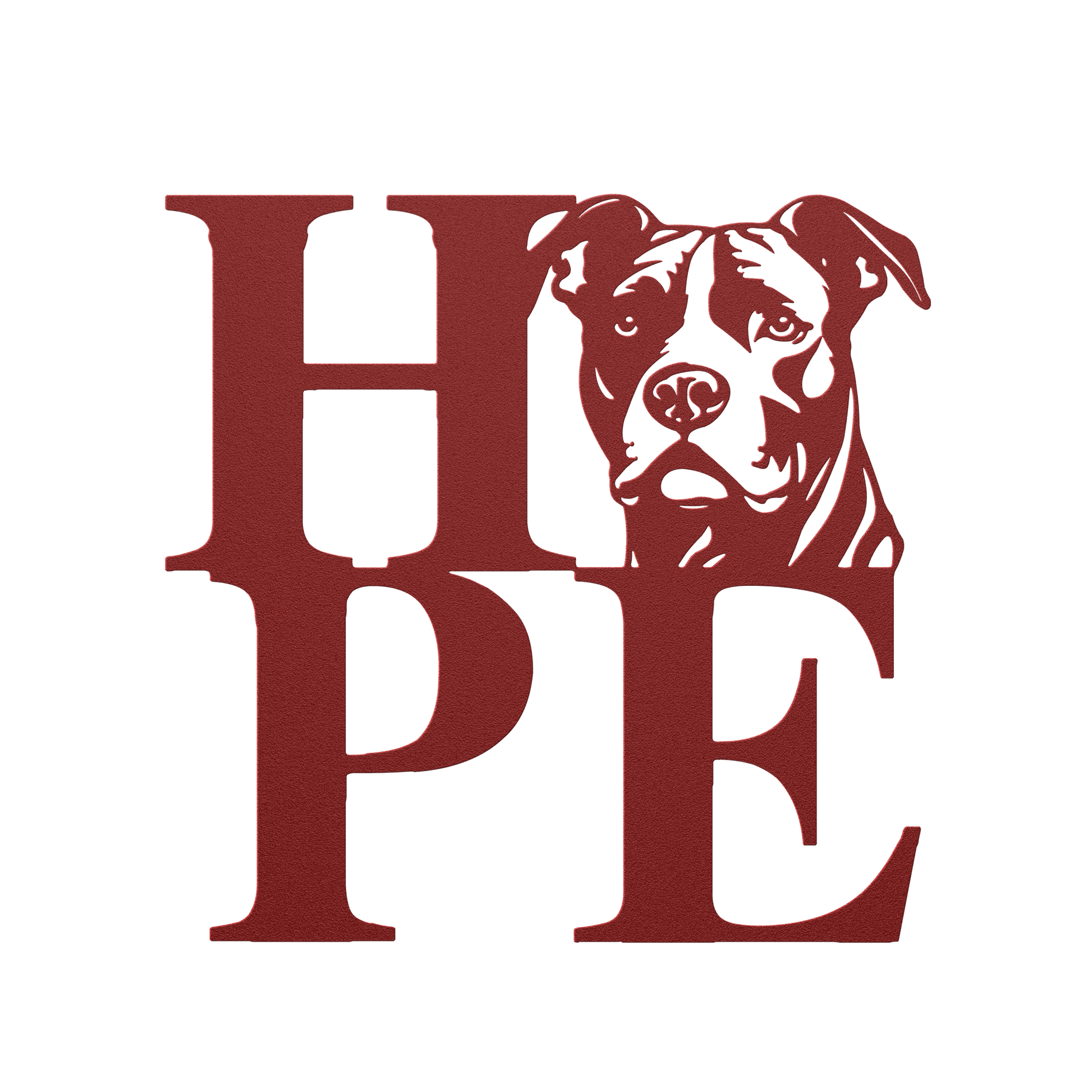HOPE with a Pitbull Twist! Steel Wall Art - BullyBellyMetal Sign