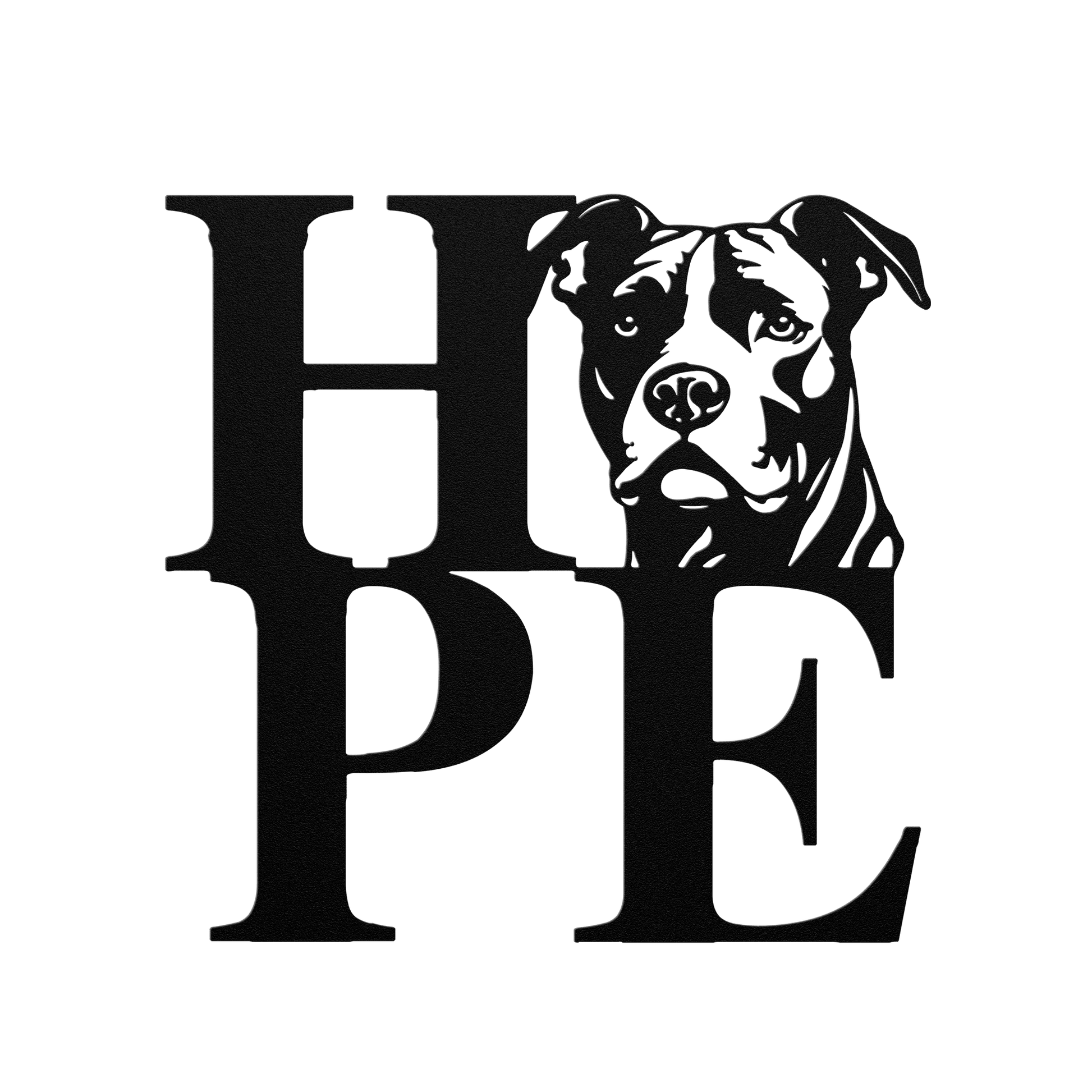 HOPE with a Pitbull Twist! Steel Wall Art - BullyBellyMetal Sign