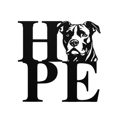HOPE with a Pitbull Twist! Steel Wall Art - BullyBellyMetal Sign