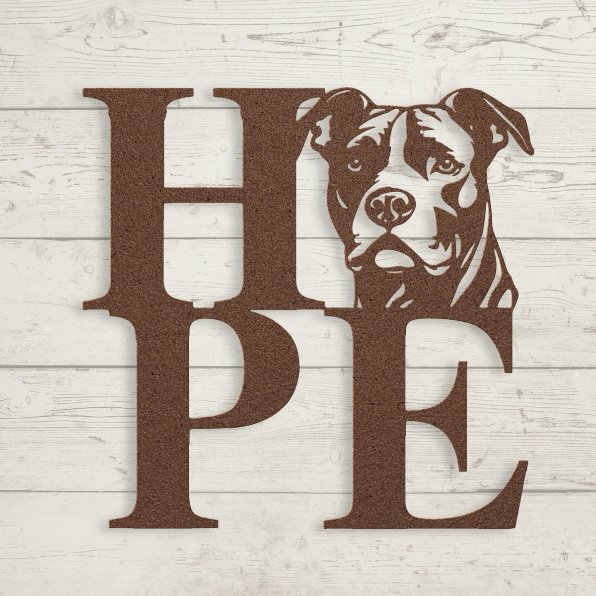HOPE with a Pitbull Twist! Steel Wall Art - BullyBellyMetal Sign