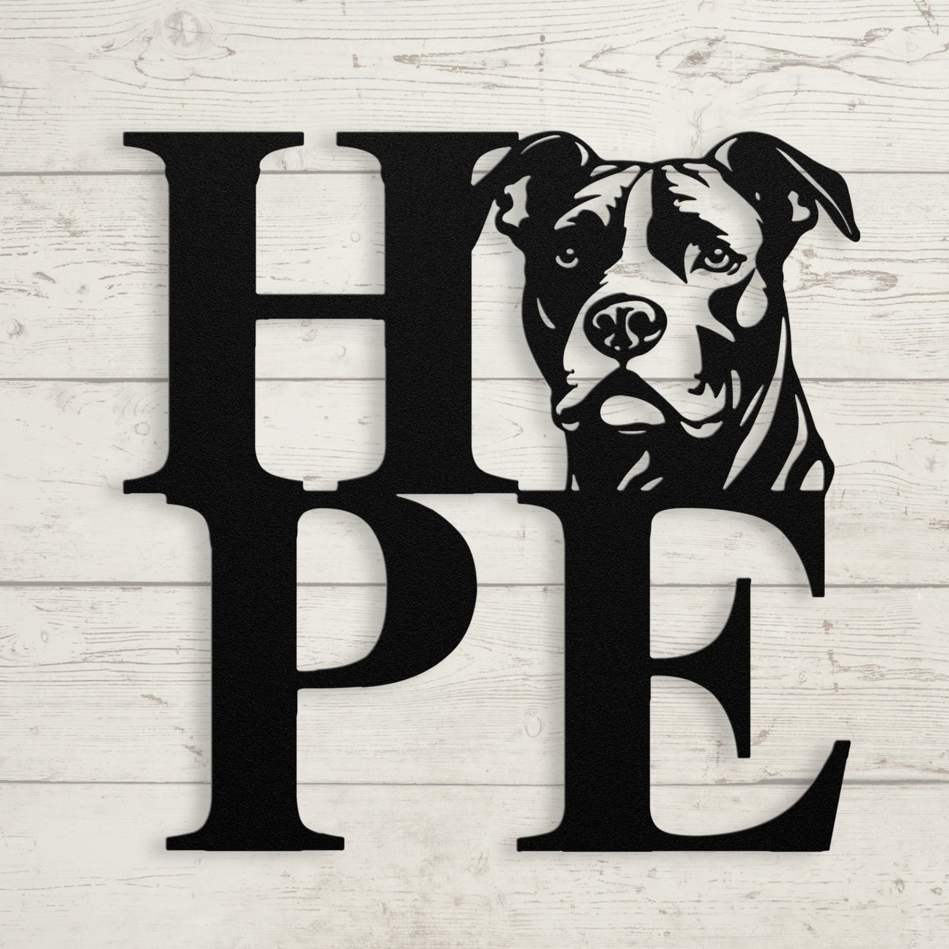 HOPE with a Pitbull Twist! Steel Wall Art - BullyBellyMetal Sign