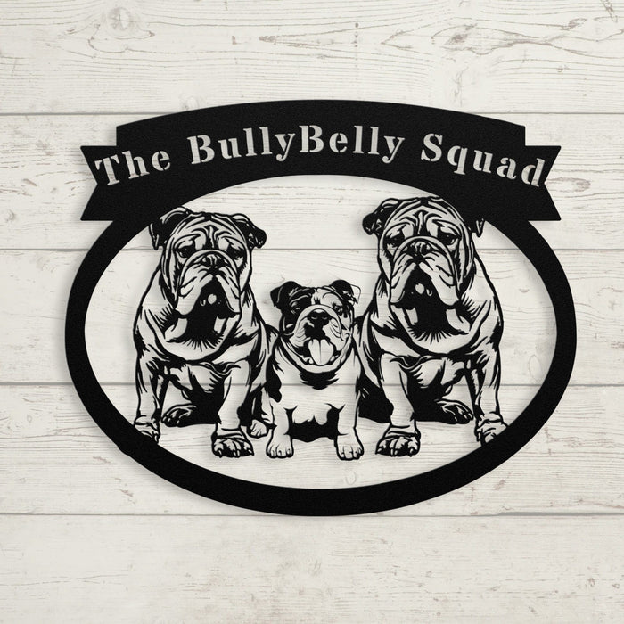 Never Enough Bulldogs Metal Wall Art - BullyBellyWall Art