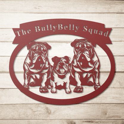Never Enough Bulldogs Metal Wall Art - BullyBellyMetal Sign