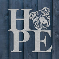 Spread HOPE with a Bulldog Twist! - BullyBellyMetal Sign