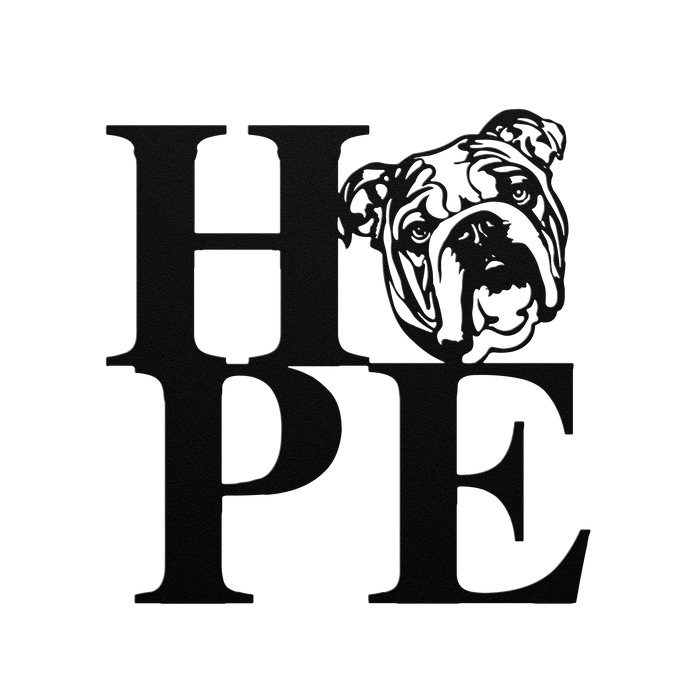 Spread HOPE with a Bulldog Twist! - BullyBellyMetal Sign