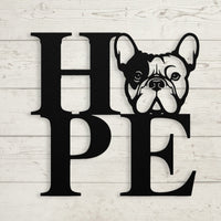 Spread HOPE with a Frenchie Twist! - BullyBellyMetal Sign