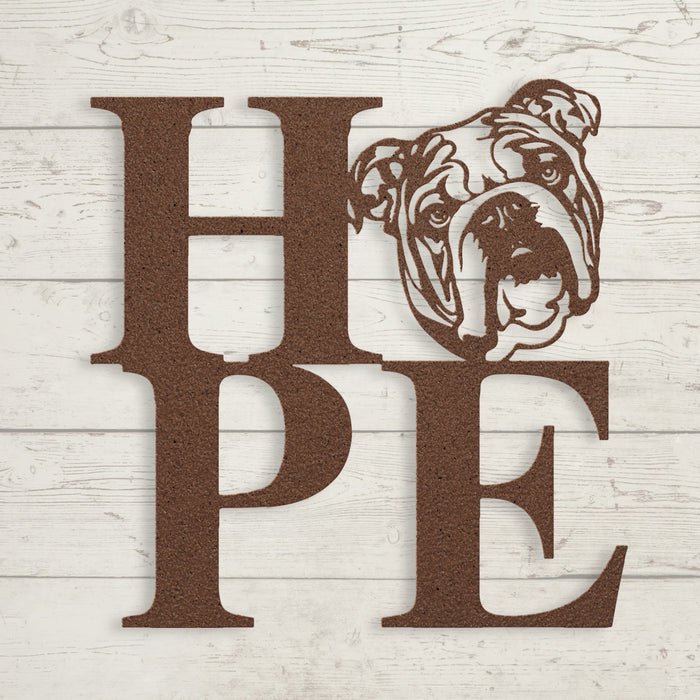 We All Need Hope and a Bulldog Metal Wall Sign - BullyBellyMetal Sign