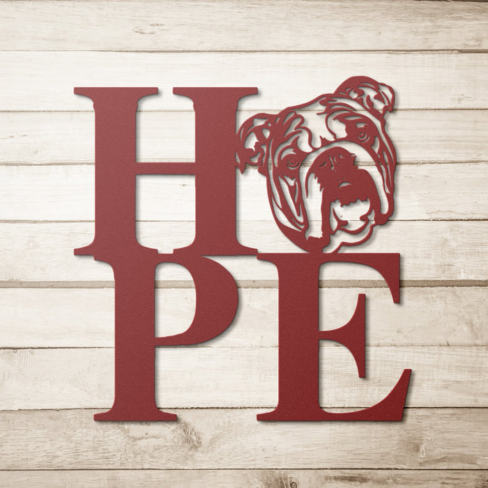 We All Need Hope and a Bulldog Metal Wall Sign - BullyBellyMetal Sign