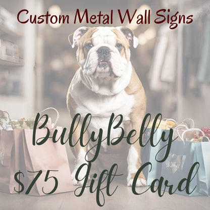 BullyBelly Metal Wall and Lawn Art Gift Card - BullyBellyHome Decor