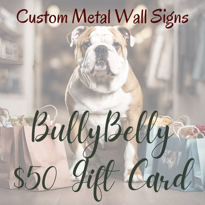 BullyBelly Metal Wall and Lawn Art Gift Card - BullyBellyHome Decor